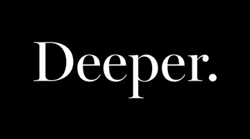 Deeper