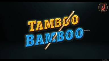 Tamboo Mai Bamboo  Part 2 Episode 4